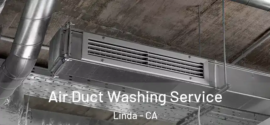  Air Duct Washing Service Linda - CA